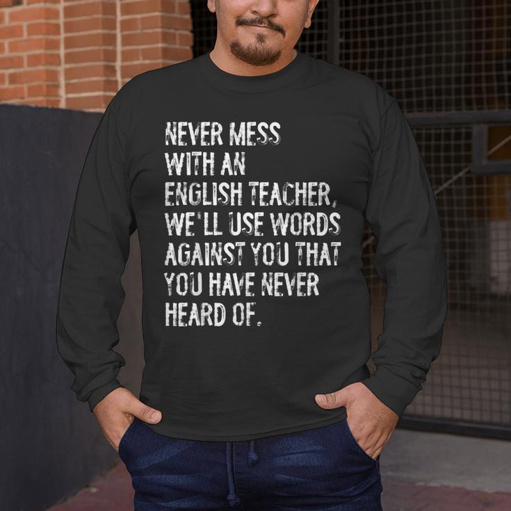 Never Mess With An English Teacher Back To School Men's Long Sleeve T-Shirt, funny design Never Mess With An English Teacher Back To School Men's Long Sleeve T-Shirt, funny design
