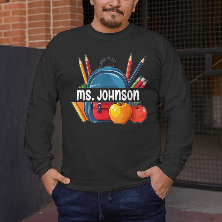 Ms Johnson Personalized Name Back To School Teacher For Men Women Kids Men's Long Sleeve T-Shirt, funny design