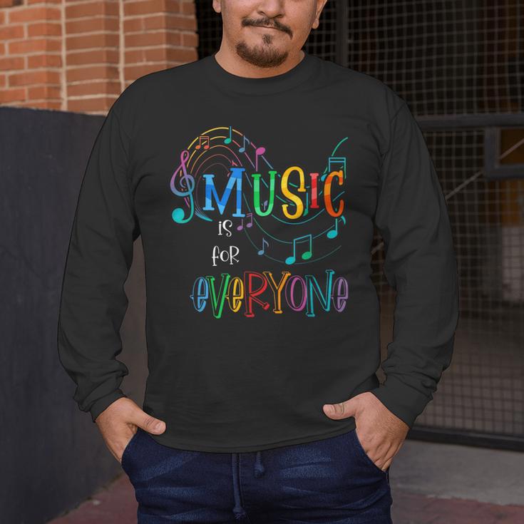 Music Is For Everyone Love For Music Teachers Men's Long Sleeve T-Shirt, funny design