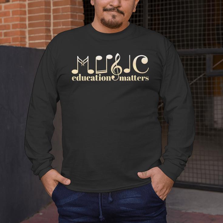 Music Teacher Life Musician Quote Music Education Matters Men's Long Sleeve T-Shirt, funny design