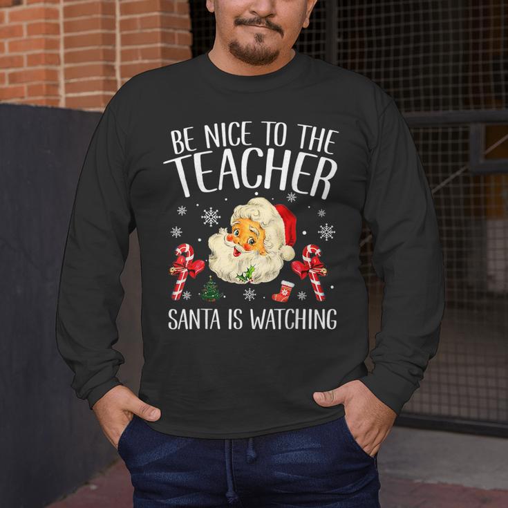 Be Nice To The Teacher Santa Is Watching School Christmas Men's Long Sleeve T-Shirt, funny design Be Nice To The Teacher Santa Is Watching School Christmas Men's Long Sleeve T-Shirt, funny design