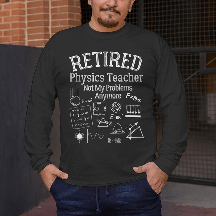 Not My Problems Anymore Retired Physics Teacher Men's Long Sleeve T-Shirt, funny design
