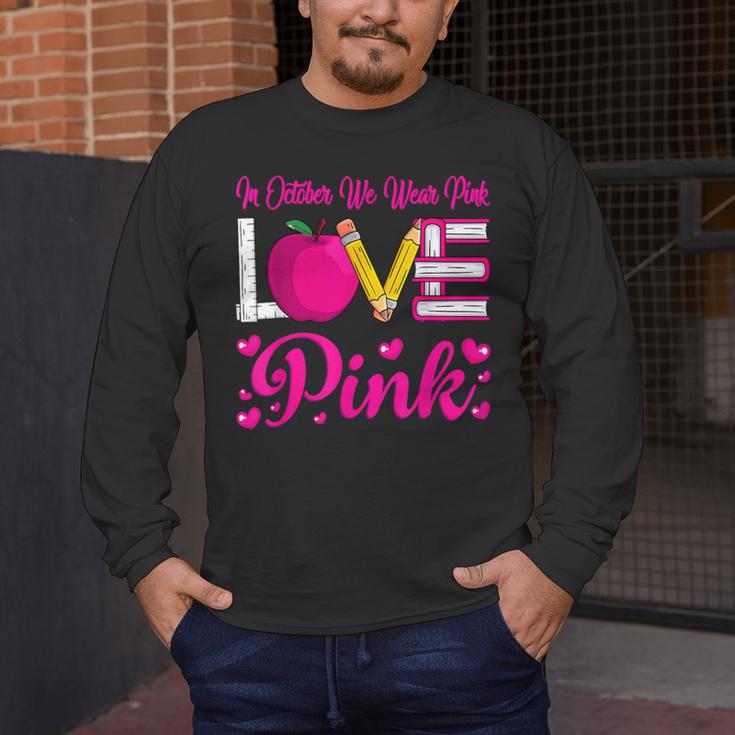 In October We Wear Pink Love Teacher Breast Cancer Awareness Men's Long Sleeve T-Shirt, funny design