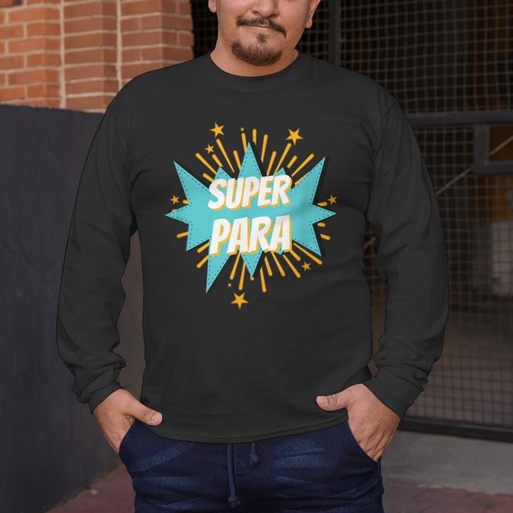 Para Shirt Super Para Paraprofessional Teacher Men's Long Sleeve T-Shirt, funny design