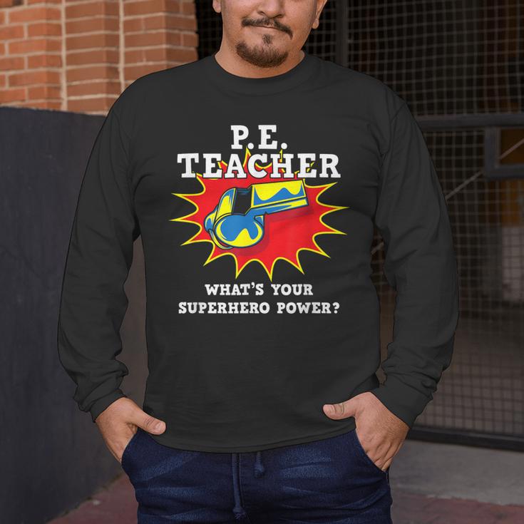 PE Physical Education Teacher Superhero Power School Men's Long Sleeve T-Shirt, funny design