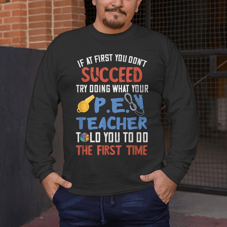 PE Teacher Succeed Sport Teacher School Fitness Gym Class Men Women Men's Long Sleeve T-Shirt, funny design PE Teacher Succeed Sport Teacher School Fitness Gym Class Men Women Men's Long Sleeve T-Shirt, funny design