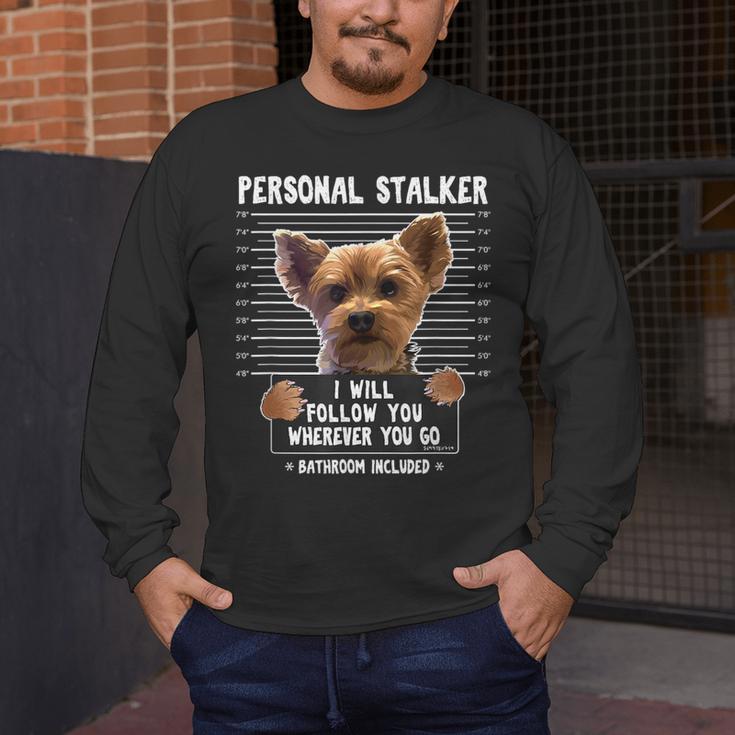 Personal Stalker I'Ll Follow You Wherever You Go Yorkie Men's Long Sleeve T-Shirt, funny design