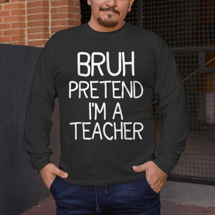Pretend I'm A Teacher Halloween Costume Men's Long Sleeve T-Shirt, funny design Pretend I'm A Teacher Halloween Costume Men's Long Sleeve T-Shirt, funny design