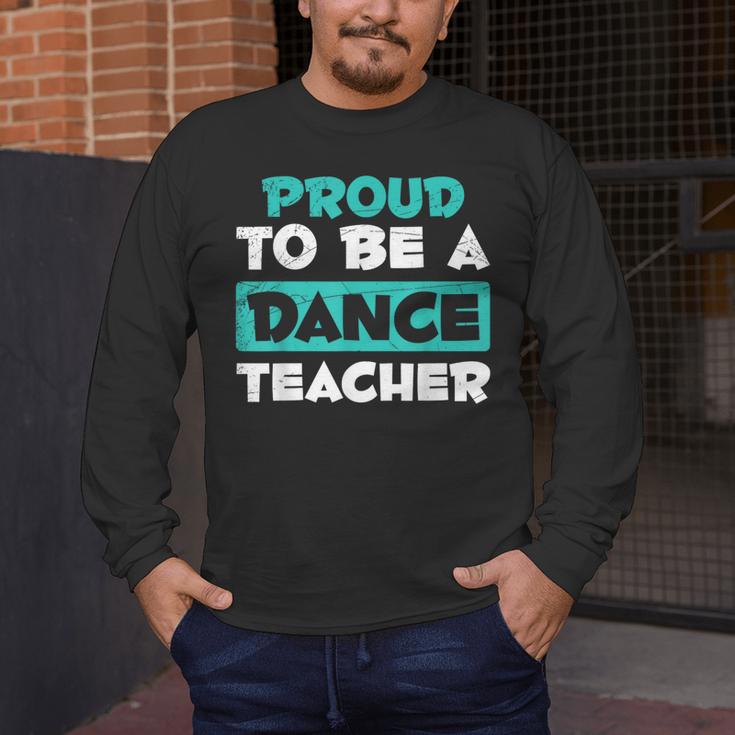 Proud Dance Instructor Choreographer Dance Teacher Men's Long Sleeve T-Shirt, funny design Proud Dance Instructor Choreographer Dance Teacher Men's Long Sleeve T-Shirt, funny design