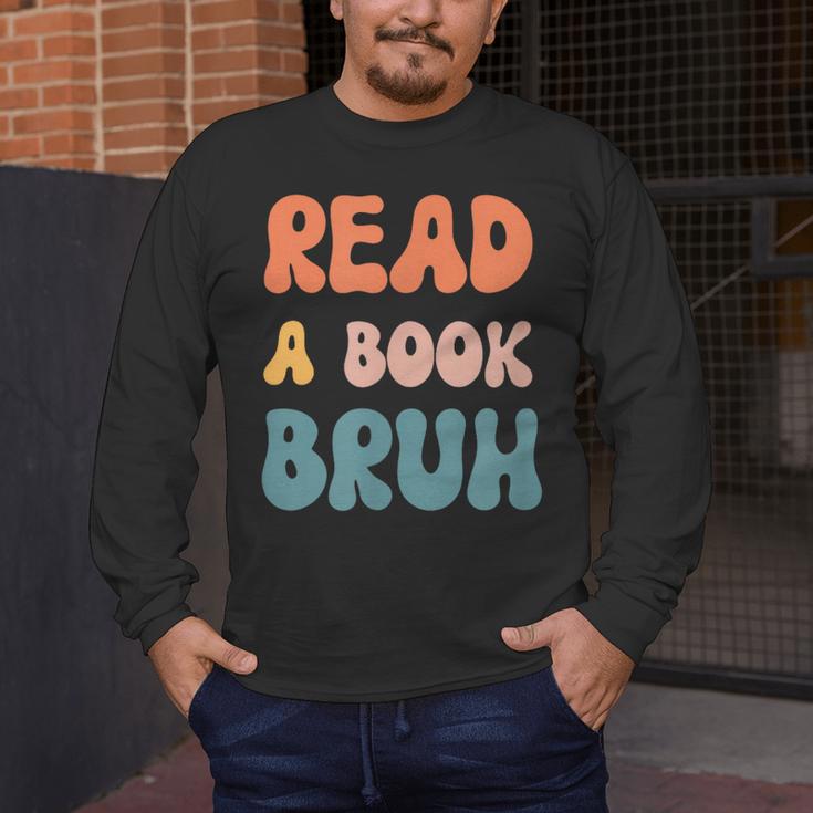 Read A Book Bruh English Teacher Reading Literature Men's Long Sleeve T-Shirt, funny design Read A Book Bruh English Teacher Reading Literature Men's Long Sleeve T-Shirt, funny design