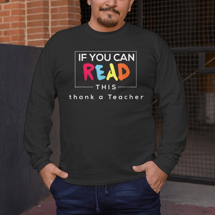 If You Can Read This Thank A Teacher Gratitude Men Women Girls Kids Men's Long Sleeve T-Shirt, funny design