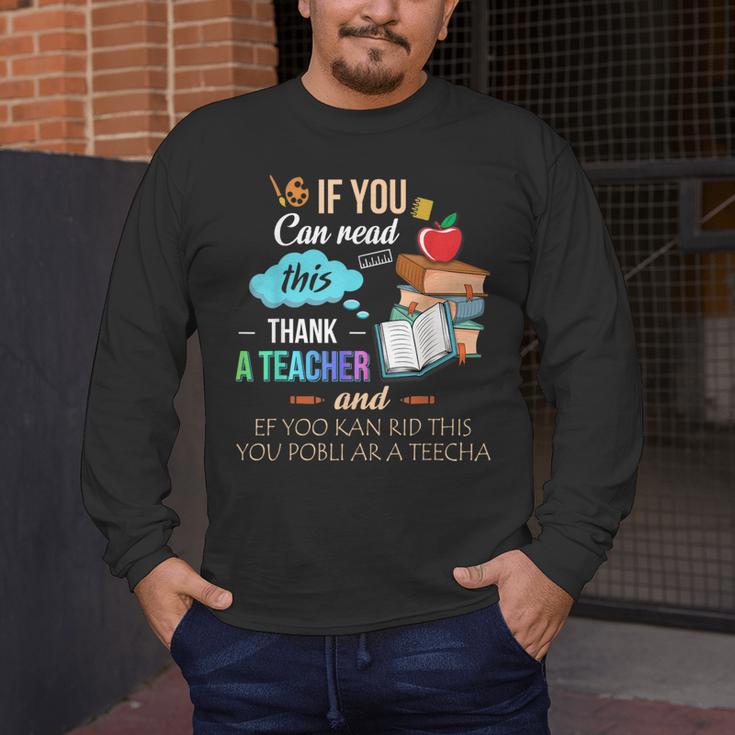 If You Can Read This Thank A Teacher Men's Long Sleeve T-Shirt, funny design If You Can Read This Thank A Teacher Men's Long Sleeve T-Shirt, funny design