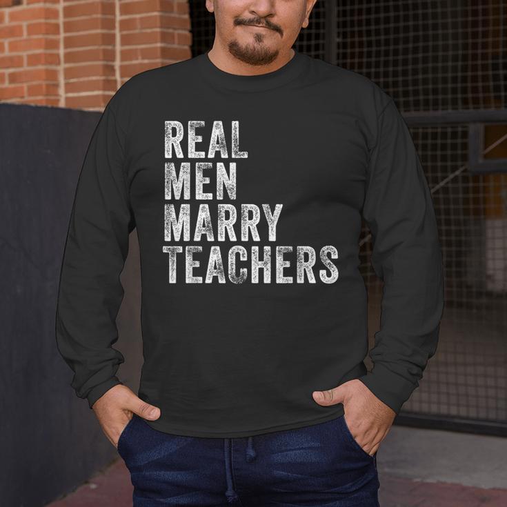 Real Men Marry Teachers Future Husband Wife Engagement Men's Long Sleeve T-Shirt, funny design Real Men Marry Teachers Future Husband Wife Engagement Men's Long Sleeve T-Shirt, funny design