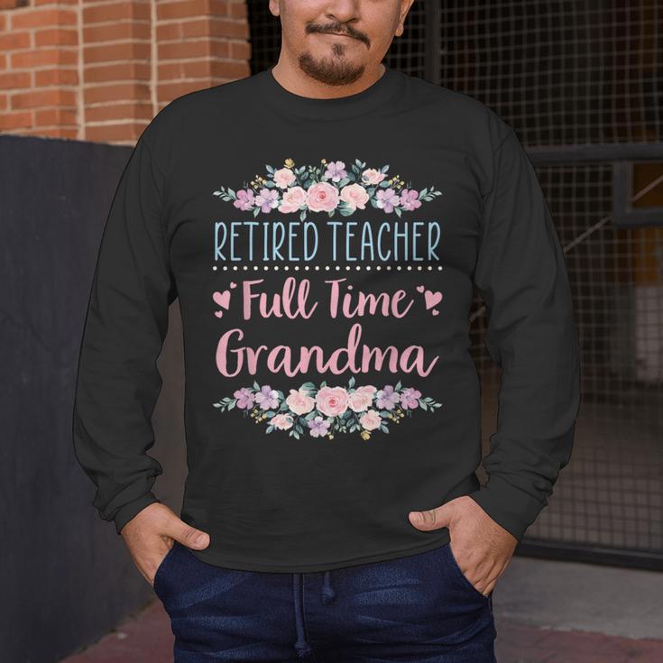 Retired Teacher Full Time Grandma Teaching Retirement Men's Long Sleeve T-Shirt, funny design