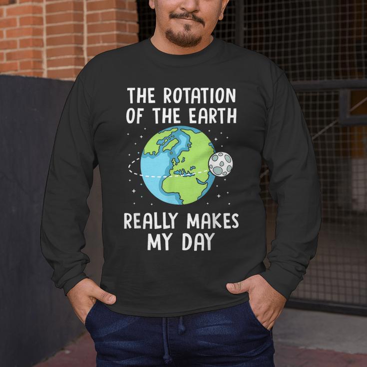 Rotation Of The Earth Makes My Day Science Teacher Earth Day Men's Long Sleeve T-Shirt, funny design Rotation Of The Earth Makes My Day Science Teacher Earth Day Men's Long Sleeve T-Shirt, funny design