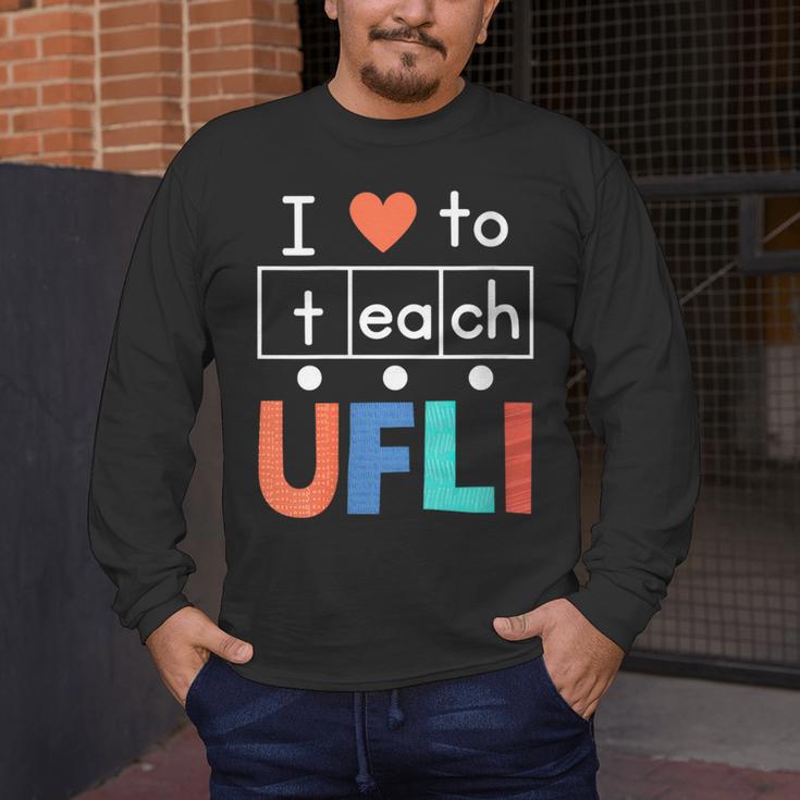 Science Of Reading I Love To Teach UFLI Teacher Literacy Men's Long Sleeve T-Shirt, funny design