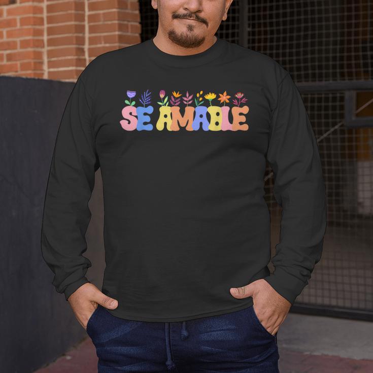 Se Amable Be Kind In Spanish Groovy Teacher Flowers Men's Long Sleeve T-Shirt, funny design Se Amable Be Kind In Spanish Groovy Teacher Flowers Men's Long Sleeve T-Shirt, funny design