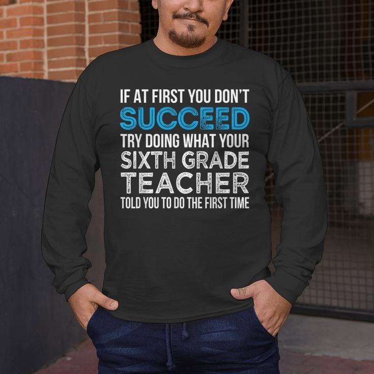 Sixth Grade Teacher 6th Grade Teacher T-Shirt Men's Long Sleeve T-Shirt, funny design