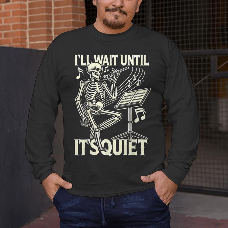 Skeleton Music Teacher I'Ll Wait Until It's Quiet Men's Long Sleeve T-Shirt, funny design