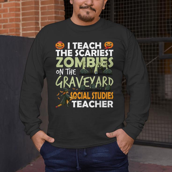Social Studies Teacher Teach Scariest Zombies On Graveyard For Men Women Men's Long Sleeve T-Shirt, funny design Social Studies Teacher Teach Scariest Zombies On Graveyard For Men Women Men's Long Sleeve T-Shirt, funny design
