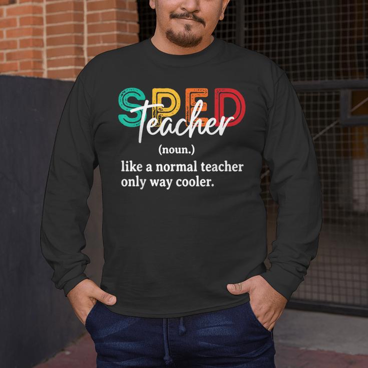 Special Education For Men Women SPED Teacher Men's Long Sleeve T-Shirt, funny design