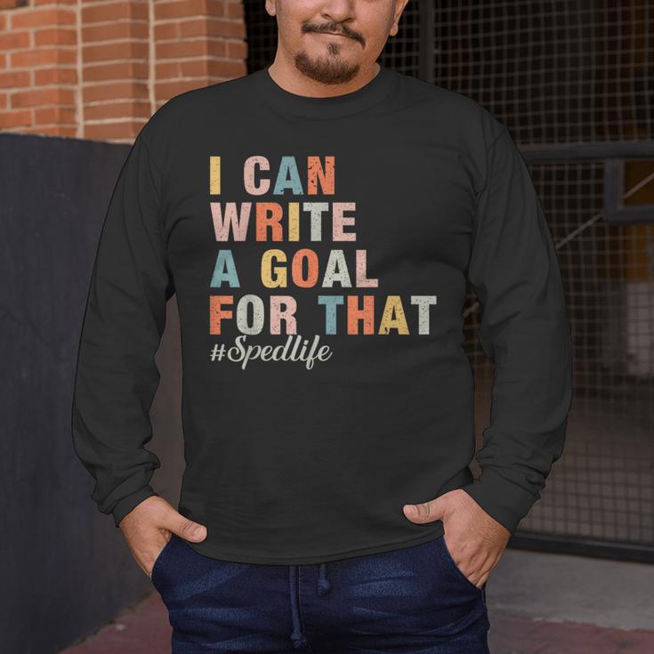 Special Education I Can Write A Goal For That Sped Teacher Men's Long Sleeve T-Shirt, funny design Special Education I Can Write A Goal For That Sped Teacher Men's Long Sleeve T-Shirt, funny design