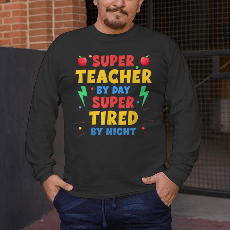 Super Teacher By Day Super Tired By Night Teacher For Men Women Men's Long Sleeve T-Shirt, funny design