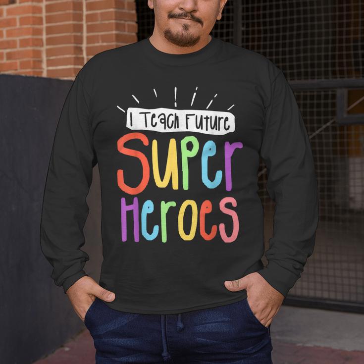 I Teach Future Superheroes Teacher Teaching Men's Long Sleeve T-Shirt, funny design