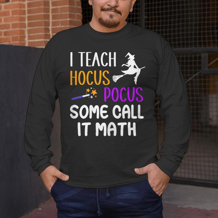 I Teach Hocus Pocus Some Call It Math Teacher Men's Long Sleeve T-Shirt, funny design I Teach Hocus Pocus Some Call It Math Teacher Men's Long Sleeve T-Shirt, funny design