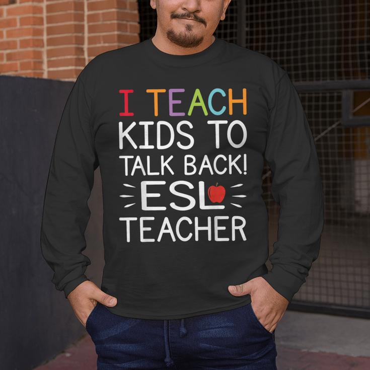 I Teach Kids To Talk Back ESL ESOL Teacher School Team Group Men's Long Sleeve T-Shirt, funny design I Teach Kids To Talk Back ESL ESOL Teacher School Team Group Men's Long Sleeve T-Shirt, funny design