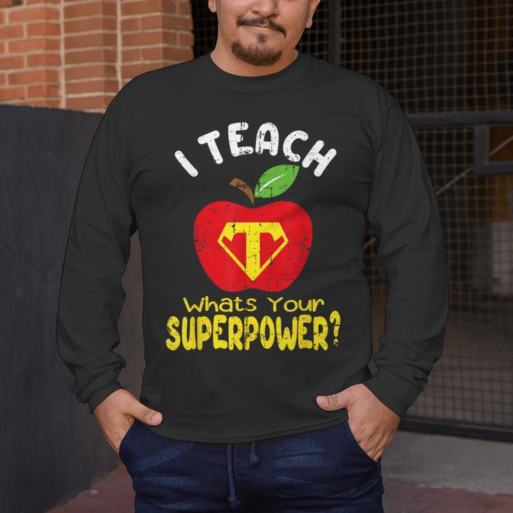 I Teach What's Your Superpower Superhero Teacher Men's Long Sleeve T-Shirt, funny design
