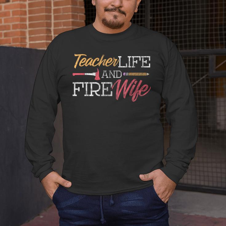 Teacher And Firefighter Wife Shirt Teacher Life Fire Wife Men's Long Sleeve T-Shirt, funny design