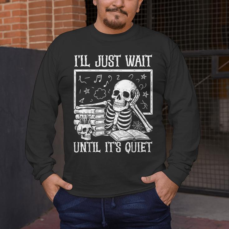 Teacher Halloween Shirt I'Ll Just Wait Until It's Quiet Men's Long Sleeve T-Shirt, funny design