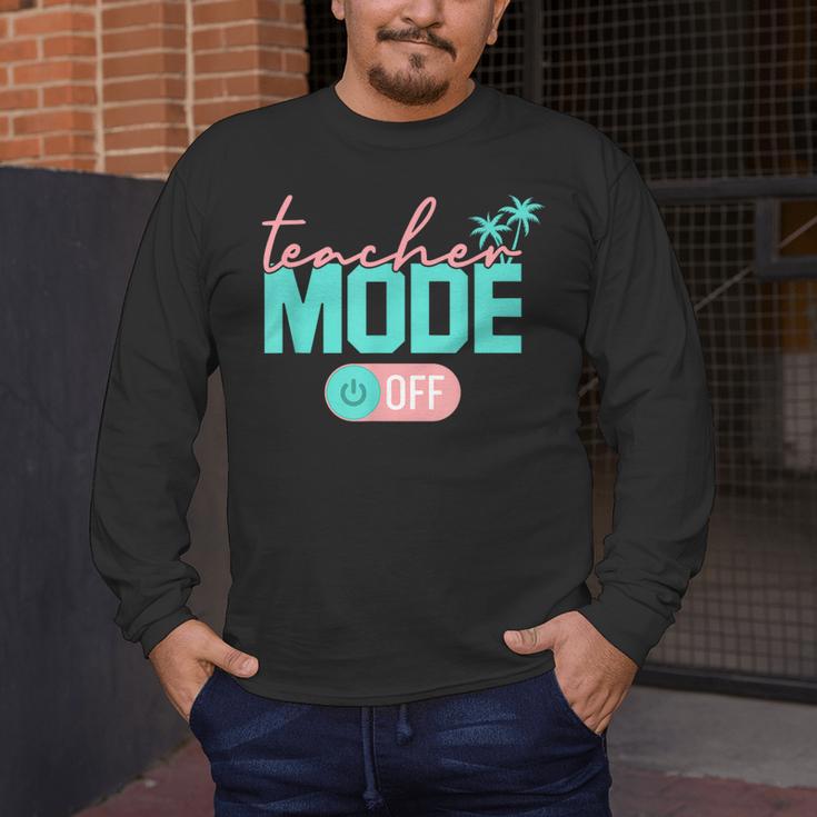 Teacher Mode Off Happy Last Day Of School Summer Break Men Women Men's Long Sleeve T-Shirt, funny design