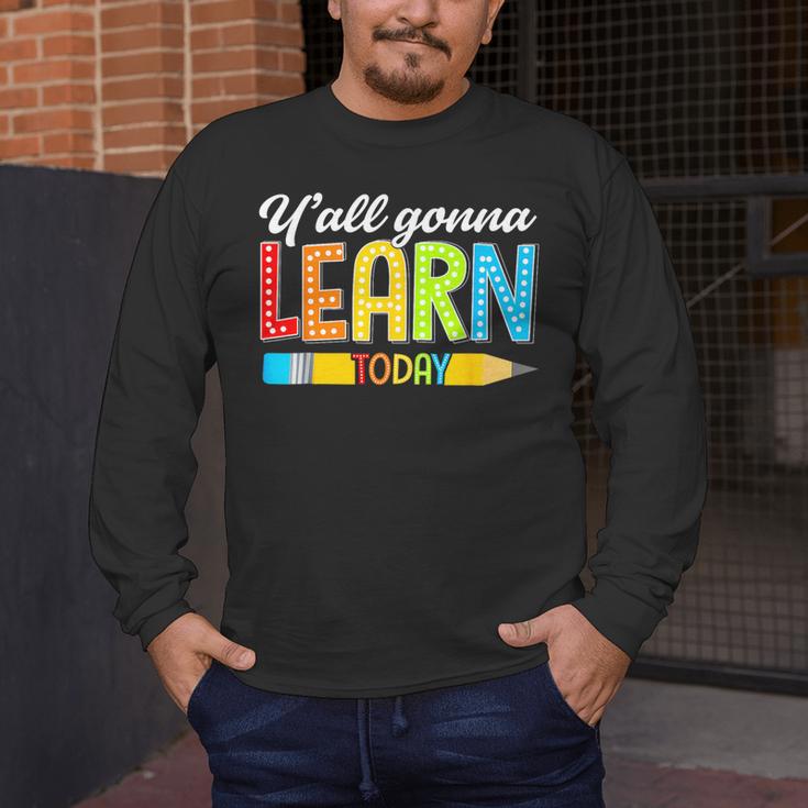 Teacher Y'All Gonna Learn Today First Day Of School Men's Long Sleeve T-Shirt, funny design Teacher Y'All Gonna Learn Today First Day Of School Men's Long Sleeve T-Shirt, funny design