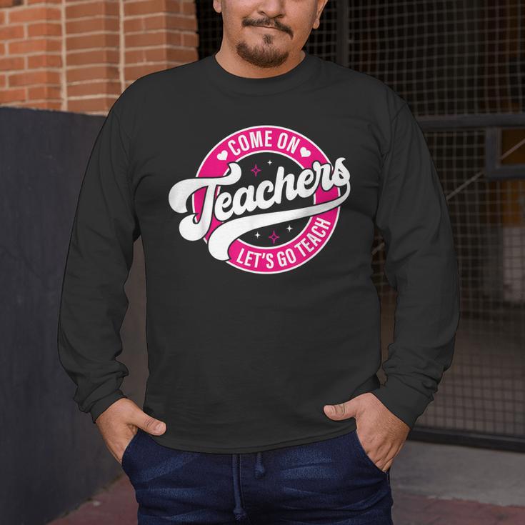 Come On Teachers Let's Go Teach Pink Back To School For Men Women Men's Long Sleeve T-Shirt, funny design Come On Teachers Let's Go Teach Pink Back To School For Men Women Men's Long Sleeve T-Shirt, funny design