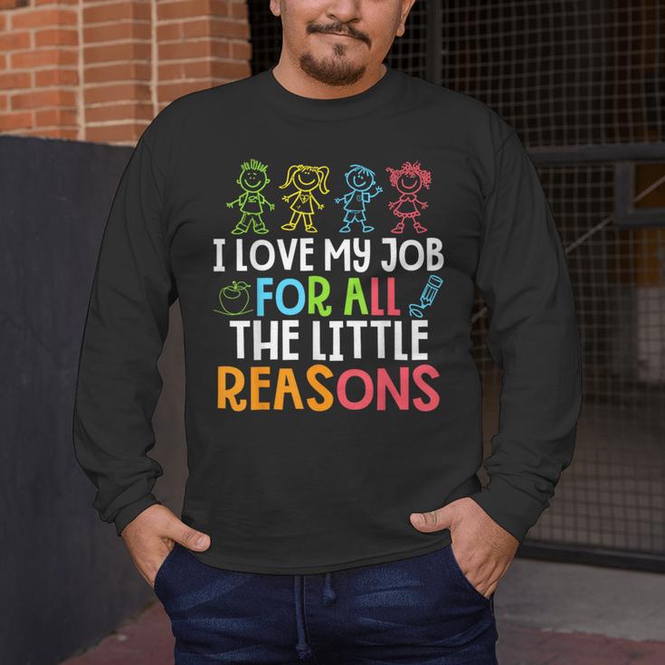Teachers I Love My Job For All The Little Reasons Teacher Men's Long Sleeve T-Shirt, funny design
