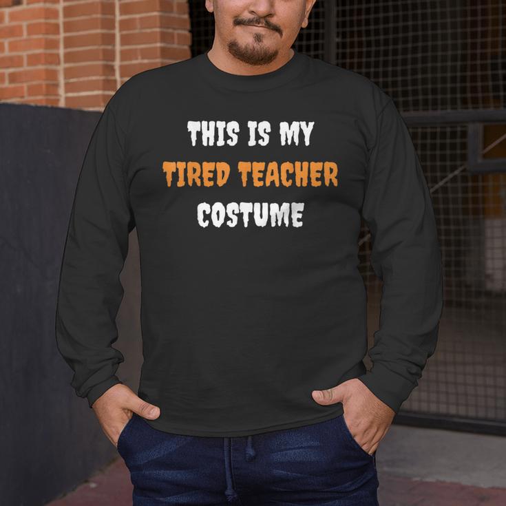 This Is My Tired Teacher Costume Apparel Halloween Teacher Men's Long Sleeve T-Shirt, funny design
