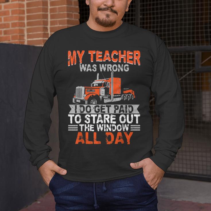 Trucker Truck Driver Vintage My Teacher Was Wrong I Do Get Men's Long Sleeve T-Shirt, funny design