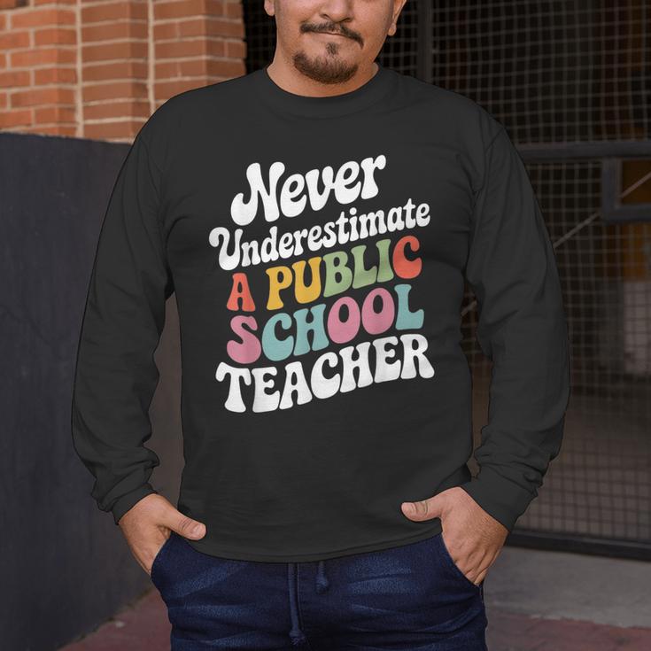 Never Underestimate a Public School Teacher Public Education Men's Long Sleeve T-Shirt, funny design
