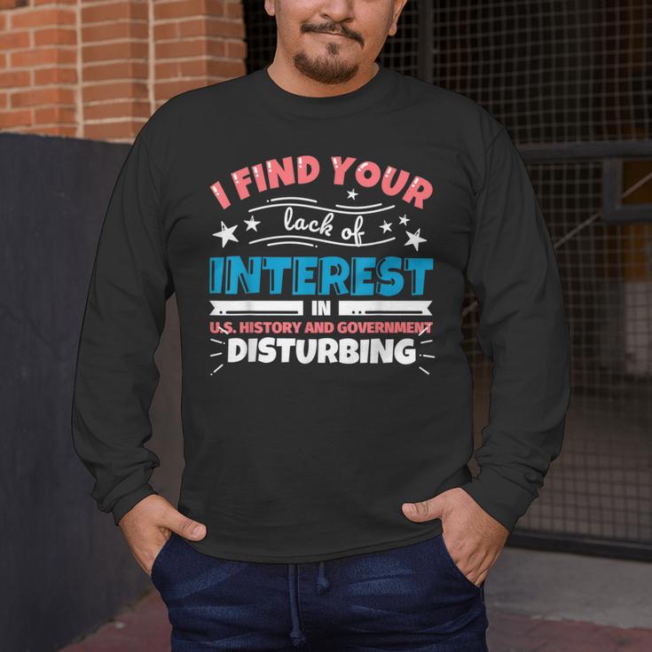 US History And Government Teacher Gifts Funny I Find You Men's Long Sleeve T-Shirt, funny design