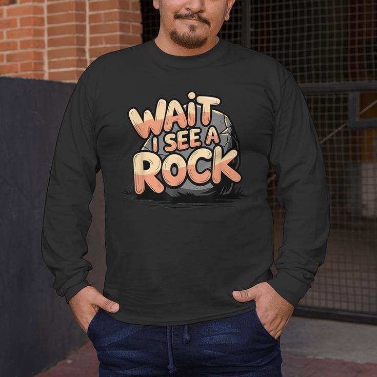 Wait I See A Rock Geology Teacher Men's Long Sleeve T-Shirt, funny design Wait I See A Rock Geology Teacher Men's Long Sleeve T-Shirt, funny design