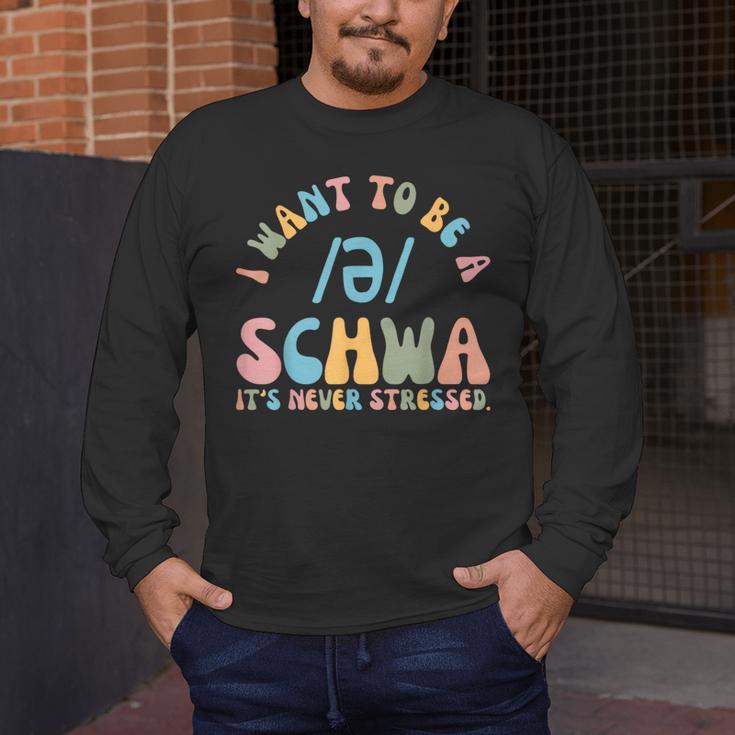 I Want To Be a SCHWA It's Never Stressed Reading Teacher Men's Long Sleeve T-Shirt, funny design I Want To Be a SCHWA It's Never Stressed Reading Teacher Men's Long Sleeve T-Shirt, funny design