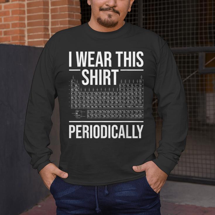 I Wear This Shirt Periodically Chemistry Science Teacher For Men Women Girls Kids Men's Long Sleeve T-Shirt, funny design I Wear This Shirt Periodically Chemistry Science Teacher For Men Women Girls Kids Men's Long Sleeve T-Shirt, funny design