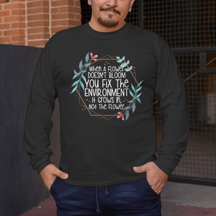 When A Flower Doesn't Bloom Special Education Teacher Men Women Men's Long Sleeve T-Shirt, funny design When A Flower Doesn't Bloom Special Education Teacher Men Women Men's Long Sleeve T-Shirt, funny design