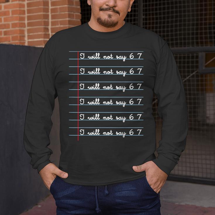 I Will Not Say 67 Teacher Classroom Humor Shirt Men's Long Sleeve T-Shirt, funny design
