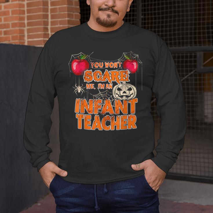 You Won't Scare Me I'm An Infant Teacher Men Women Men's Long Sleeve T-Shirt, funny design