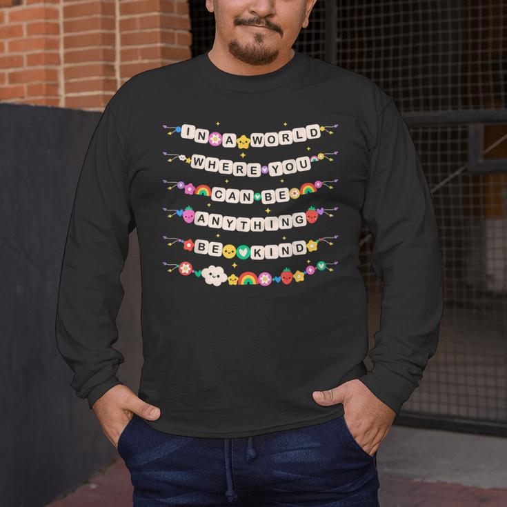 In A World Where You Can Be Anything Be Kind Girls Teachers Men's Long Sleeve T-Shirt, funny design In A World Where You Can Be Anything Be Kind Girls Teachers Men's Long Sleeve T-Shirt, funny design
