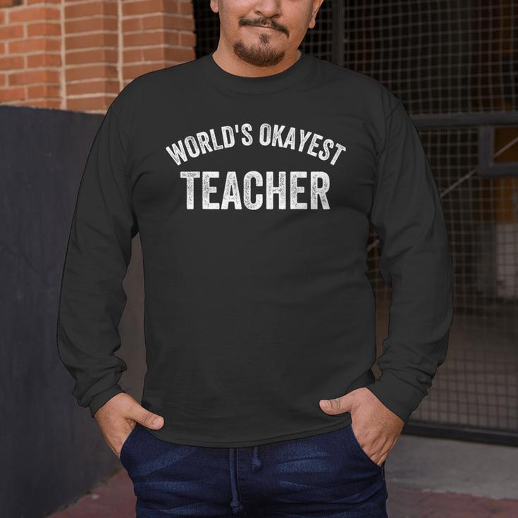 World's Okayest Teacher Educator Best Teacher Ever Men's Long Sleeve T-Shirt, funny design World's Okayest Teacher Educator Best Teacher Ever Men's Long Sleeve T-Shirt, funny design
