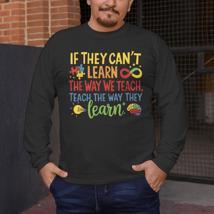 If They Can't Learn The Way We Teach Special Ed Teacher Men's Long Sleeve T-Shirt, funny design If They Can't Learn The Way We Teach Special Ed Teacher Men's Long Sleeve T-Shirt, funny design